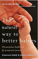 The Natural Way To Better Babies - Melbourne Natural